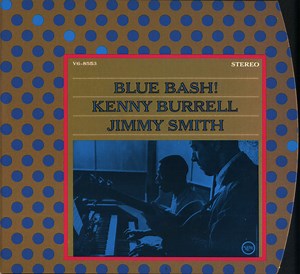 Kenny Burrell / Jimmy Smith - Blue Bash!