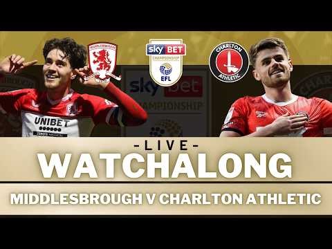 MIDDLESBROUGH v CHARLTON ATHLETIC | Live Football Watch Along with "RY" INRICTUS!