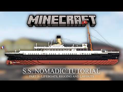 Minecraft Tutorial: Building the S.S. Nomadic - Part 3: Lifeboats, Rigging and Layouts