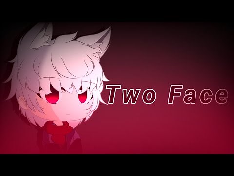 | Two Face | GCMV | Gacha Club Music Video |