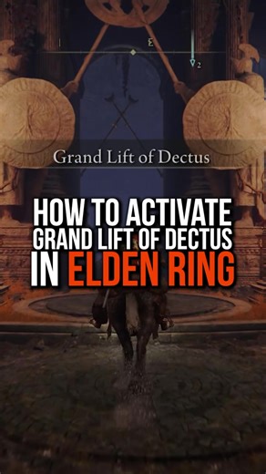 How to Activate the Grand Lift of Dectus in Elden Ring