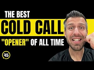 Cold Calling Will NEVER Be The Same After You Watch This Video! | The BEST Cold Calling Opener Ever!