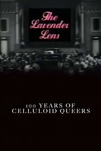 The Lavender Lens: 100 Years of Celluloid Queers (1995) - Movie