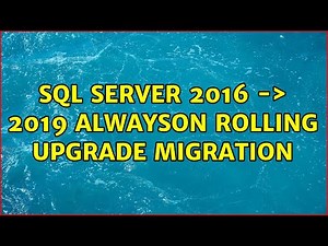 SQL Server 2016 -＞ 2019 AlwaysOn Rolling Upgrade Migration (2 Solutions!!)