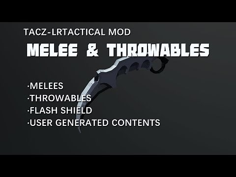 [TACZ]We Add Melees And Throwables to TaCZ