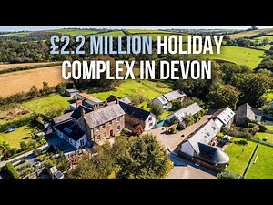 Own a Holiday Complex with Accommodation for up to 26 people in Devon | Property Tour