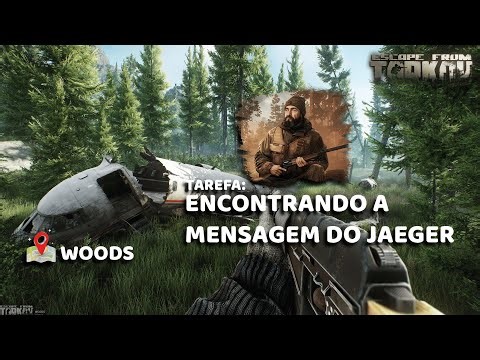Tarkov - Tarefa encontrando acampamento do Jaeger (Woods)