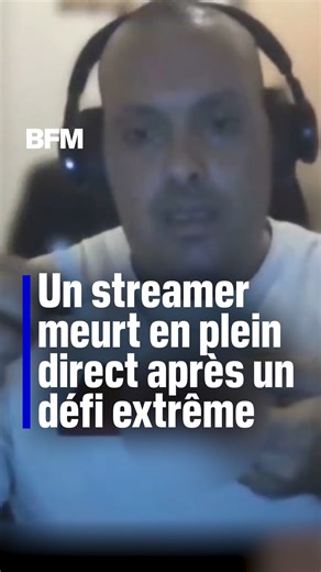 Un streamer meurt en plein direct après un défi extrême | BFMTV