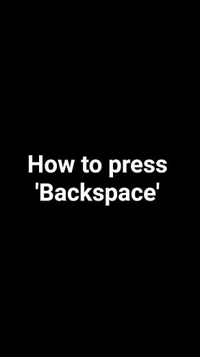 How to press 'Backspace' in keyboard 😂