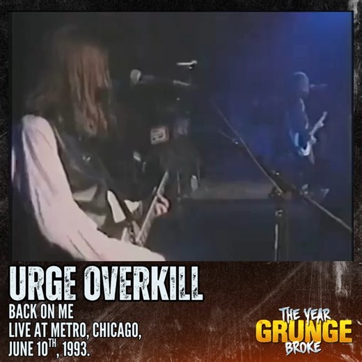 13K views · 319 reactions | URGE OVERKILL - Back On Me Live at Metro, Chicago, June 10th, 1993. | The YEAR Grunge BROKE | Facebook
