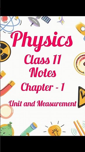 class 11 physics chapter 1 notes with some questions Unit and Measurement #shorts