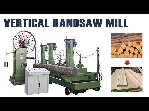 Ultimate Vertical Bandsaw Mill in Wood Processing Plant: Crafting Timber with Precision