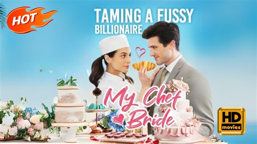 Taming a Fussy Billionaire: My Chef Bride | Full Movie HD - Romance Sweet Romance Modern Dysfunction