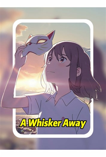 A Whisker Away: The Tale of Mayo and Hinode