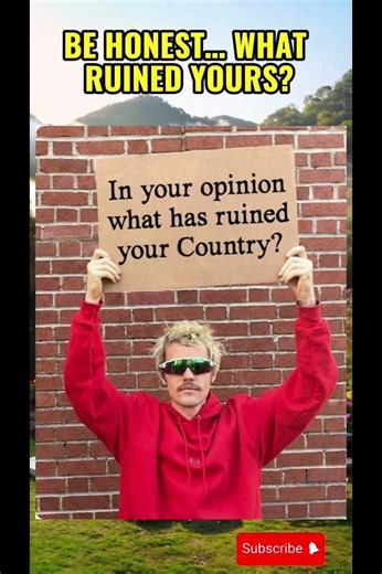 WHAT RUINED YOUR COUNTRY