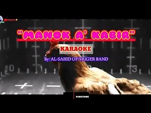 Manok A' Kabir karaoke Moro song Version of Al-sahid of Triger Band