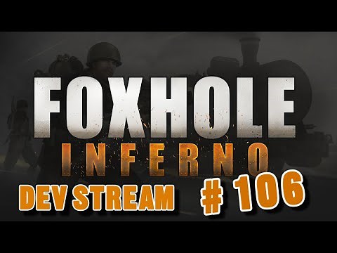Foxhole Devstream #106 - Update 1.0 Preview