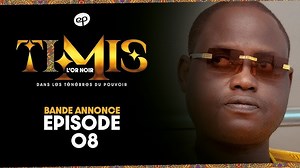 Bande Annonce, TIMIS – L’Or Noir – Episode 8
