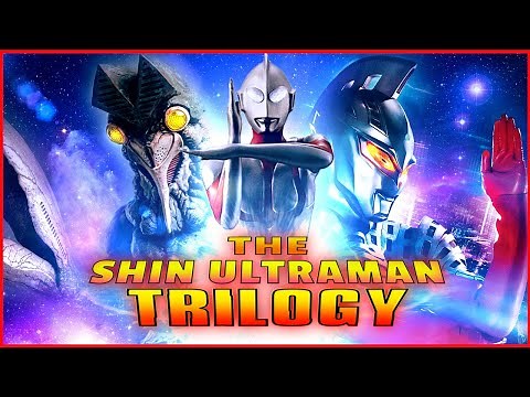 The Shin Ultraman Trilogy | シン・ウルトラマン