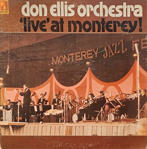 Don Ellis Orchestra - 'Live' At Monterey !