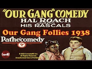Our Gang Follies of 1938 | Hal Roach Little Rascals