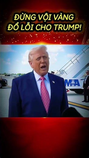 ĐỪNG VỘI VÀNG ĐỔ LỖI CHO TRUMP! #viral