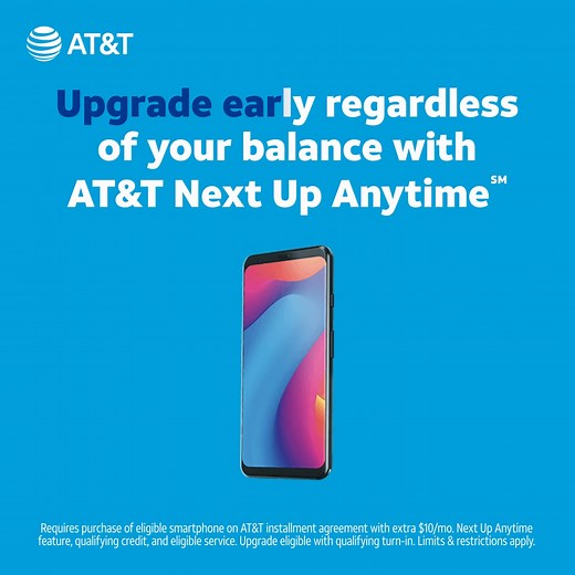 Say hello to your new phone. Learn how you can upgrade early with AT&T Next Up Anytime℠. | AT&T | Facebook