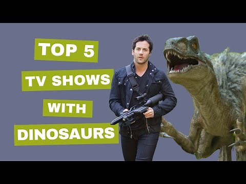 Top 5 Best TV Shows With Dinosaurs