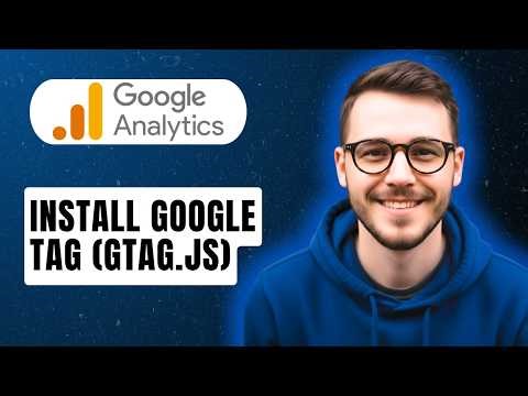 How To Install Google Tag (Gtag.js) [2026 Guide]