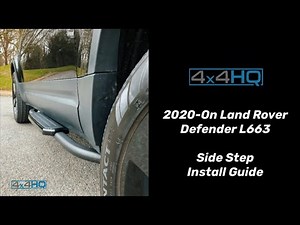 Land Rover Defender L663 Side Step Fitting Video - 4x4HQ