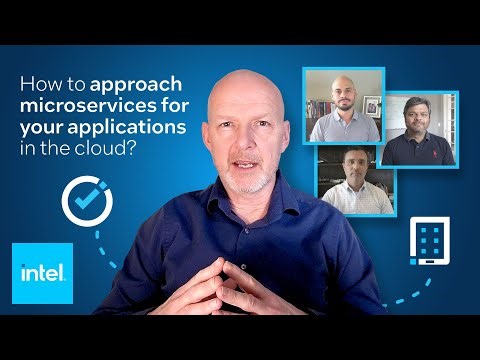 A Path to Cloud: How to Approach Microservices for Your Applications in the Cloud? | Intel Business