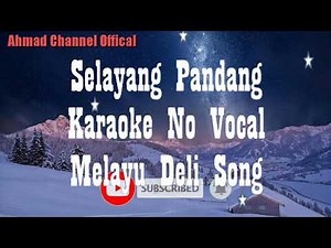 Selayang Pandang (Lagu Melayu Deli) (Musik Karaoke no vocal)