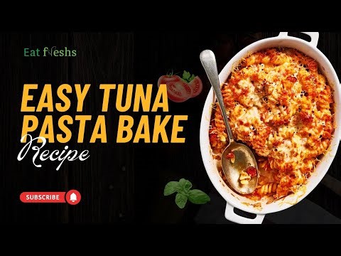 Easy Tuna Pasta Bake Recipe