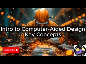 Intro to Computer-Aided Design - Lesson Overview Key Concepts Discussion Study Tool - Audio