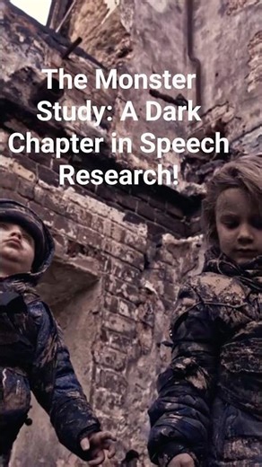 The Monster Study: A Dark Chapter in Speech Research!