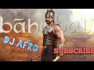 DJ AFRO MOVIES ((BAHUBALI EXTENDED))djafro ‪@djafroamigos345‬