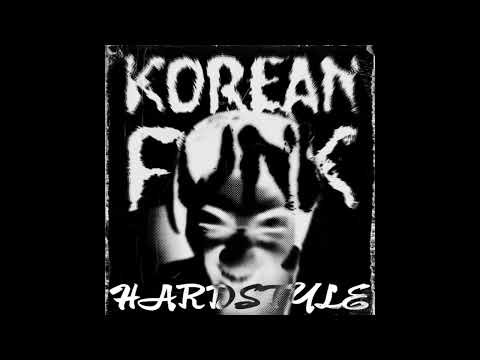 KOREAN FUNK HARDSTYLE (Super Slowed)