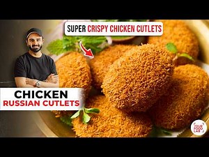 Chicken Russian Cutlet Recipe | Wedding Style Crispy Cutlets | रशियन चिकन कटलेट | Chef Sanjyot Keer
