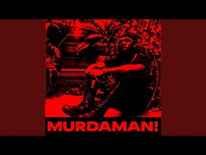 MURDAMAN!