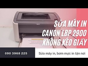 Sửa lỗi máy in Canon LBP 2900 không kéo giấy, cách thay quả đào kéo giấy Canon2900