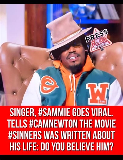 Pressplay Media Company on Instagram: "#pressplay▶️: Singer, #Sammie has gone viral for telling #CamNewton that the movie, Sinners was written about his life. Do you believe him?"