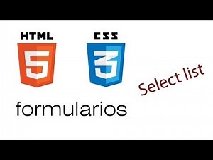 04 - tutorial formulario html 5 y css3 | crear una select list