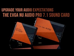 The EVGA NU Audio Pro 7.1 sound card: Upgrade your audio expectations