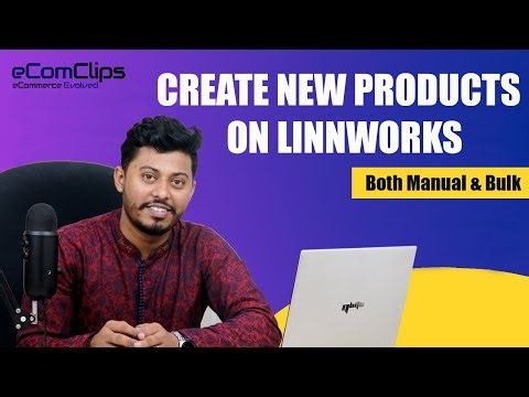 How to Add New Products on Linnworks Manually or Bulk | Create Listings on Linnworks - Step 1