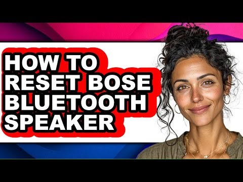 How to Reset Bose Bluetooth Speaker (easy Method)