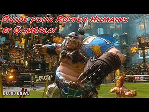 Roster et Guide Humains Blood Bowl 2 Gameplay FR