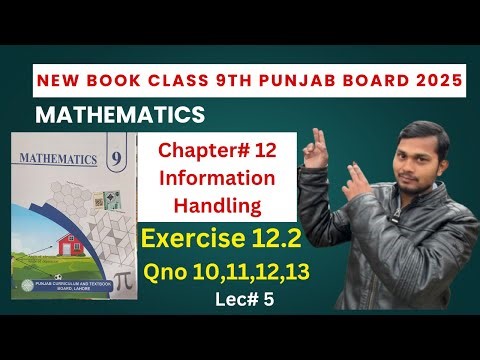Class 9th Math new book Exercise 12.2 ||9 class Math Ex 12.2 Qno 10 to 13|Ch12 Information Handling