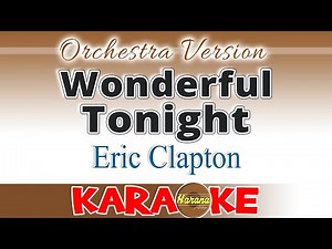 Wonderful Tonight (Karaoke) Eric Clapton