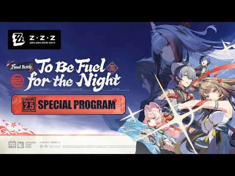 Zenless Zone Zero Version 2.5 "To Be Fuel for the Night" Special Program