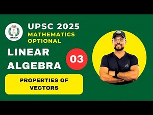 UPSC 2025 Mathematics Optional | Linear Algebra | Lecture 3